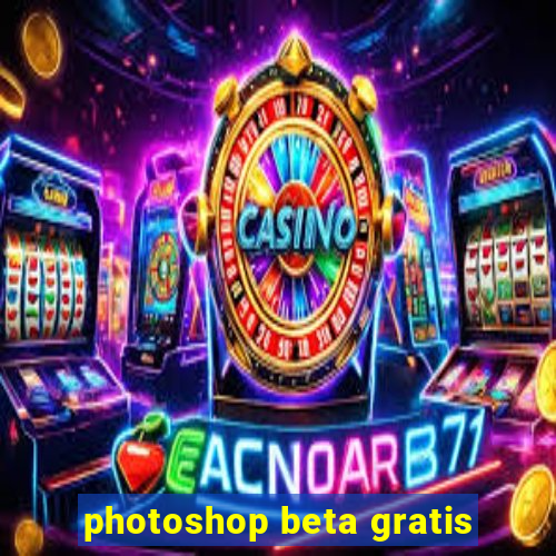 photoshop beta gratis